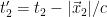 t_2' = t_2 - |\vec{x}_2|/c
