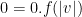 0 = 0 . f(|v|)