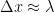\Delta x \approx \lambda