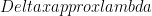 Delta x approx lambda