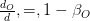 \frac{d_O}{d} ,=, {1-\beta_O} \frac{d_O}{d} ,=, {1-\beta_O}